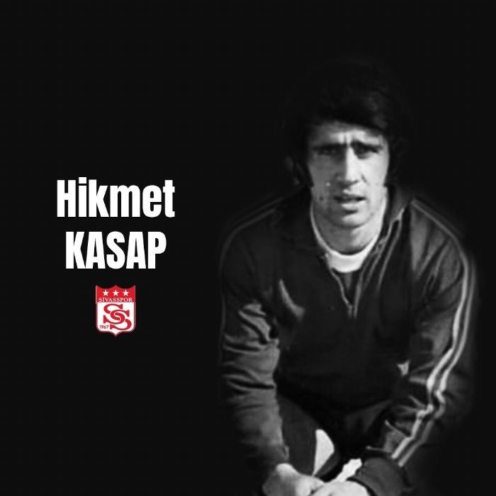 Sivassporun eski futbolcusu Hikmet Kasap vefat etti