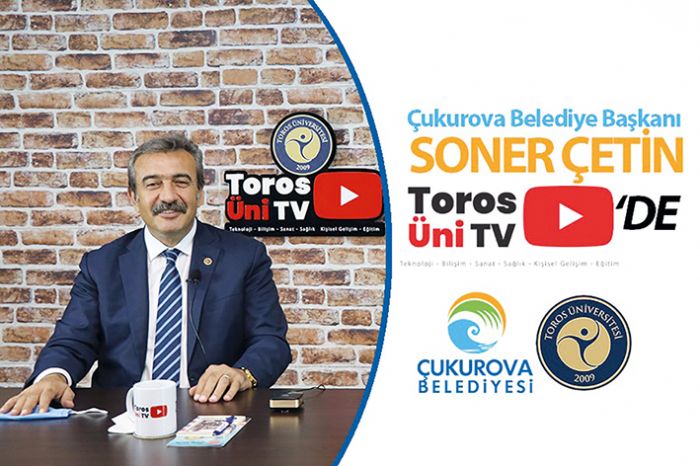 ukurova Belediye Bakan etin, Toros ni Tv’nin konuu oldu