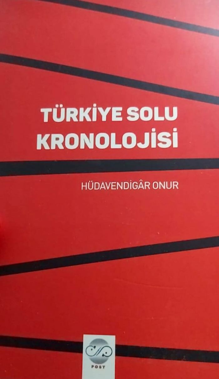 Türkiye Solu’nun Kronolojik Tarihi Yazıldı | Çukurova Gazetesi