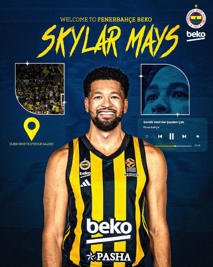 Fenerbahe Beko, Skylar Mays kadrosuna katt